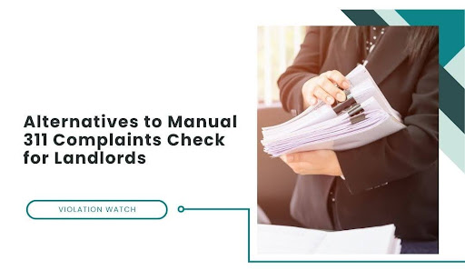 10 Alternatives to Manual 311 Complaints Check for Landlords