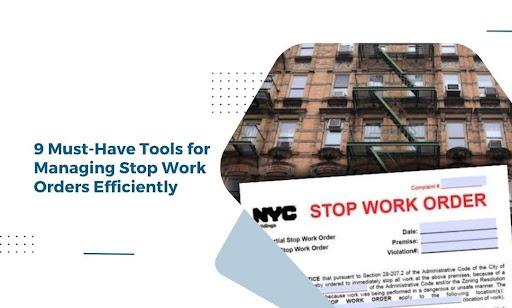 9 Must-Have Tools for Managing Stop Work Orders