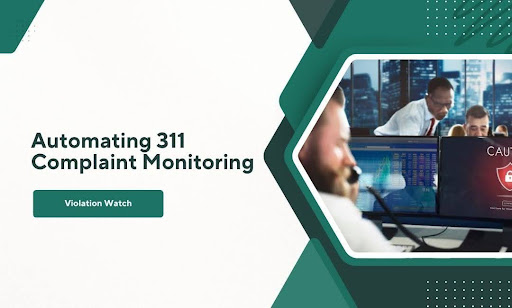 Automating 311 Complaint Monitoring
