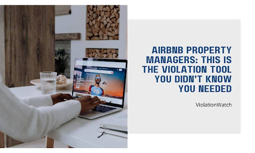 Airbnb Property Managers Violation Tool