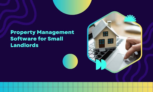Best Property Management Software for Small Landlords
