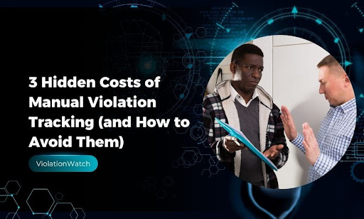 Manual Violation Tracking Costs