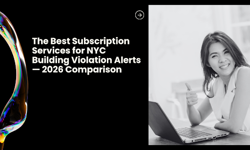 Best Subscription Services for NYC Building Violations Alert - 2026 Review