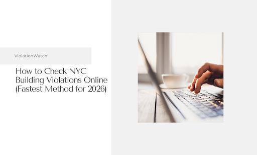 How to Check NYC Building Violations Online (2026)