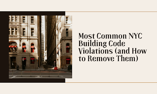 Most Common NYC Building Code Violations (and How to Remove Them)