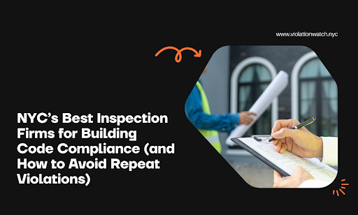 NYC's Best Inspection Firms for Building Code Compliance