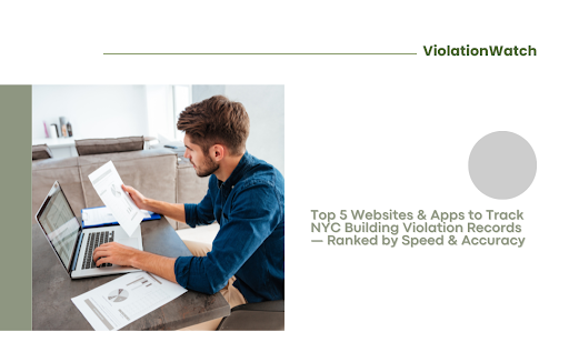 Top 5 Websites & Apps to Track NYC Building Violation Records — Ranked by Speed & Accuracy