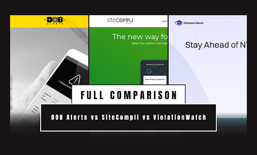 DOB Alerts vs SiteCompli vs ViolationWatch 2026